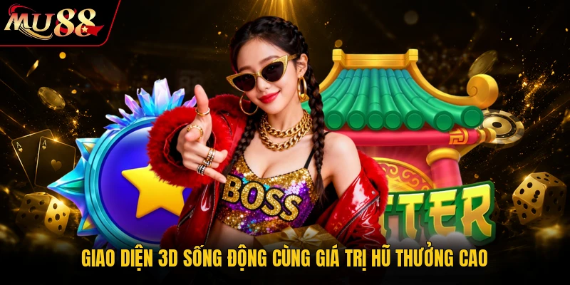 Giao diện 3D sống động cùng giá trị hũ thưởng cao