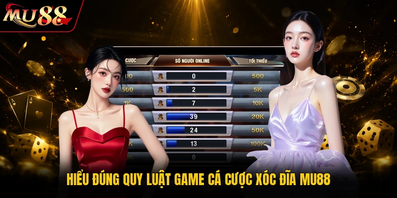 Hiểu đúng quy luật game cá cược Xóc Đĩa MU88