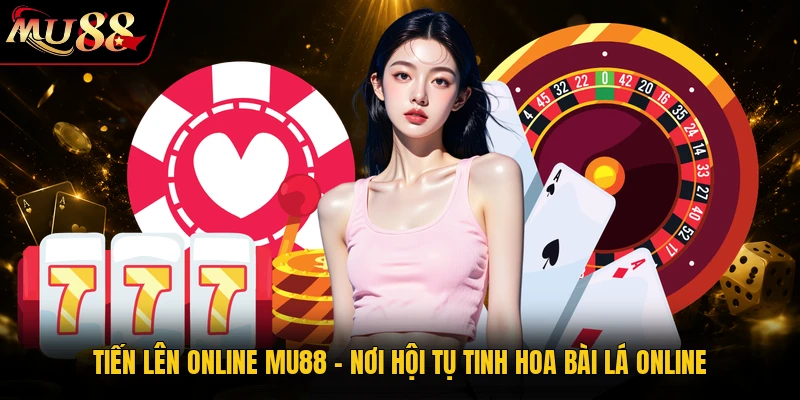 Tiến lên online MU88